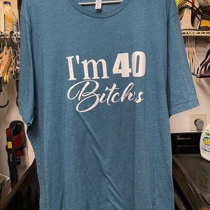 I’m 40 Bitches Blue Heather Women’s T-shirt